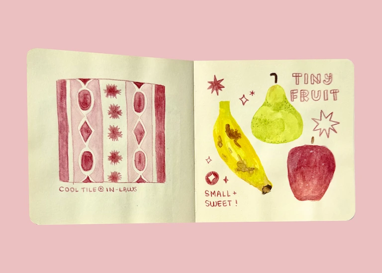 A sketchbook spread showing two drawings: on the left, a burgundy tile pattern labeled 'cool tile @ in-laws'. On the right, a spread with an apple, banana, and pear labeled 'tiny fruit, small and sweet' and surrounded by stars.